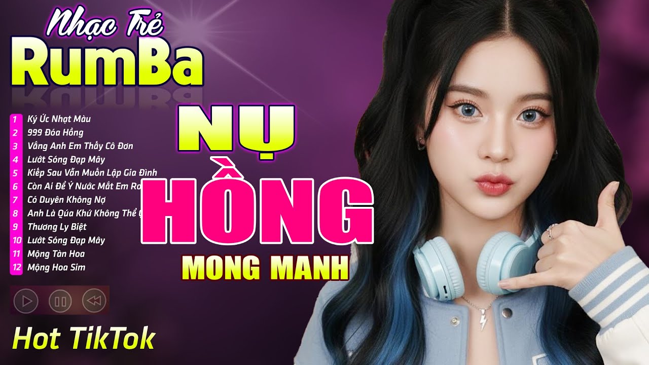 NỤ HỒNG MONG MANH , 999 ĐÓA HỒNG - LK Nhạc Trẻ Rumba 8x 9x Hót TikTok - Nhạc Trẻ Hay Nhất 2026