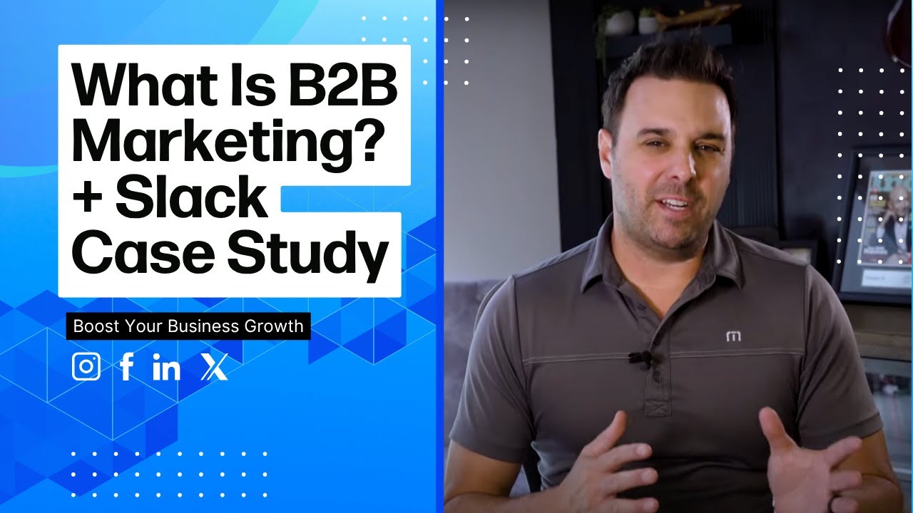 What Is B2B Marketing? + Slack Case Study | Boost Your Business Growth