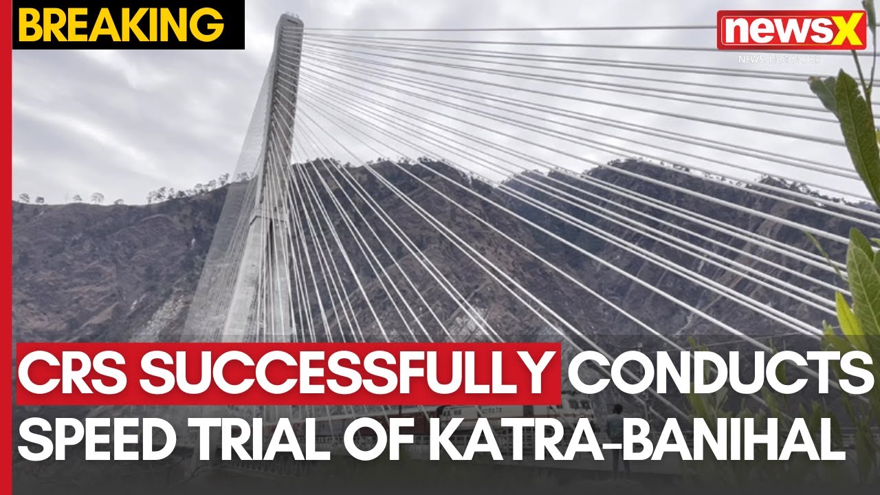 CRS Successfully Conducts Speed Trial Of Katra-Banihal Rail Link | NewsX