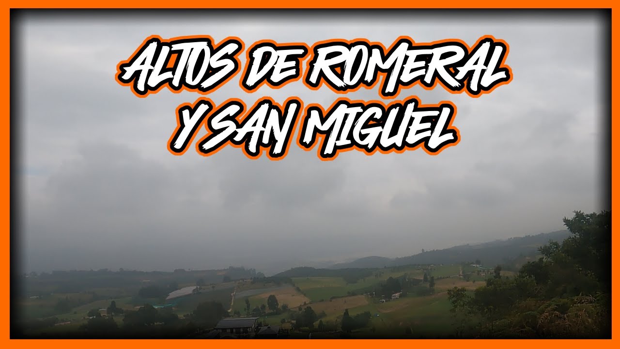 Cielo e infierno pasando Sibaté - Romeral y San Miguel