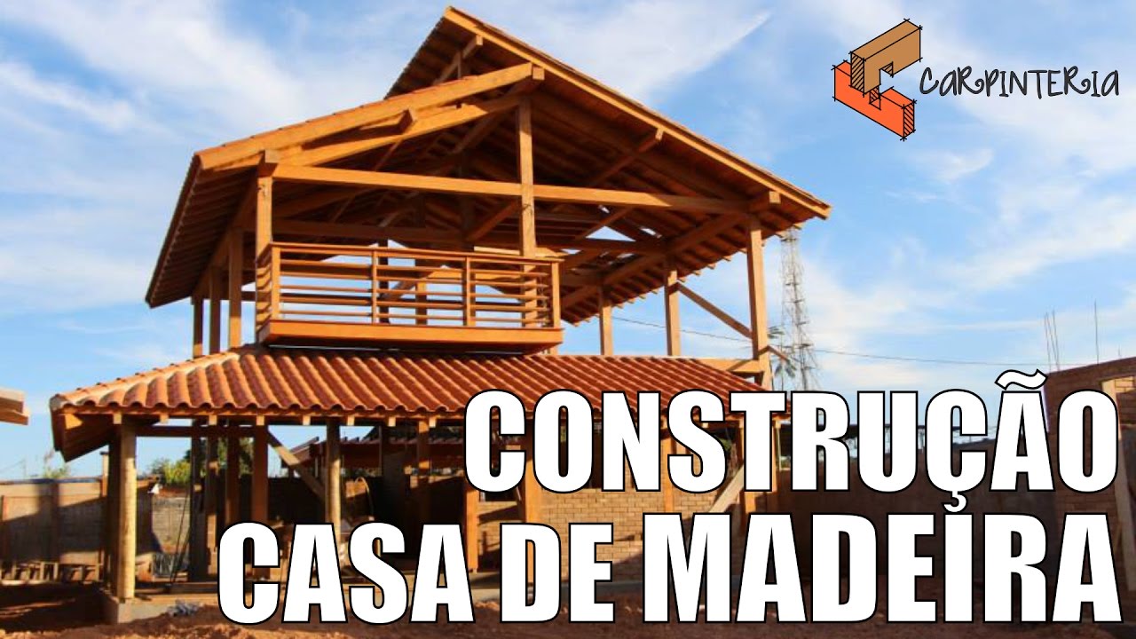 Construção Casa Estrutura de Madeira - Carpinteria