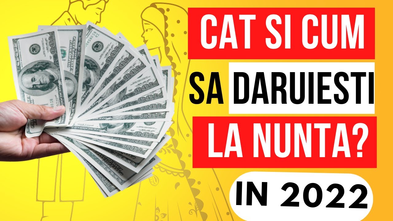 Cat sa daruiesti la nunta in 2022?