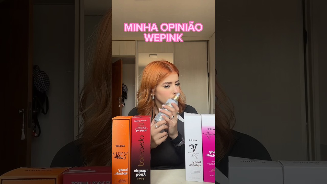 MINHA OPINI&Atilde;O BODYSPLASH WEPINK VIRG&Iacute;NIA FONSECA