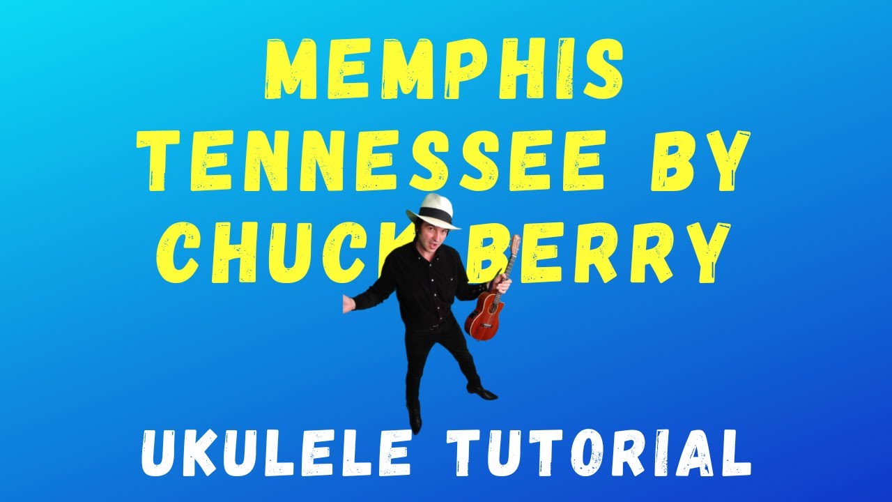 Memphis Tennessee by Chuck Berry. Ukulele Tutorial