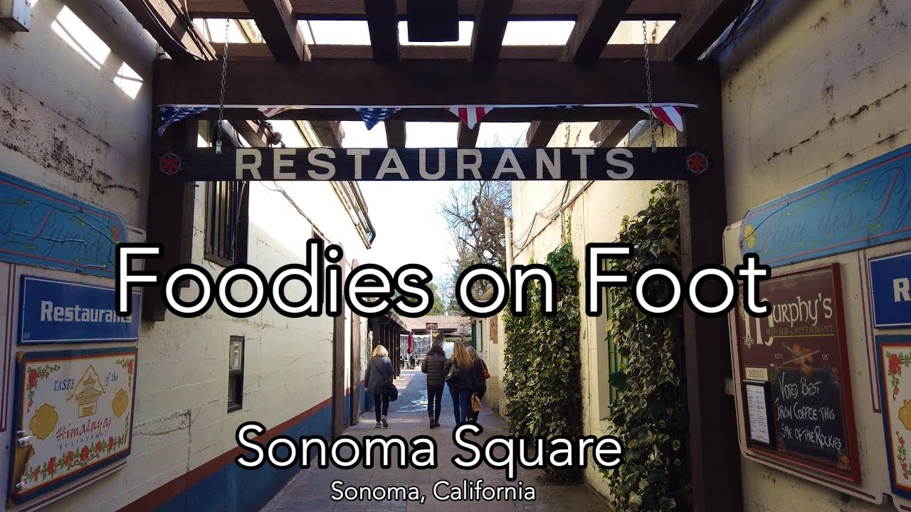 Foodies On Foot- Sonoma Square