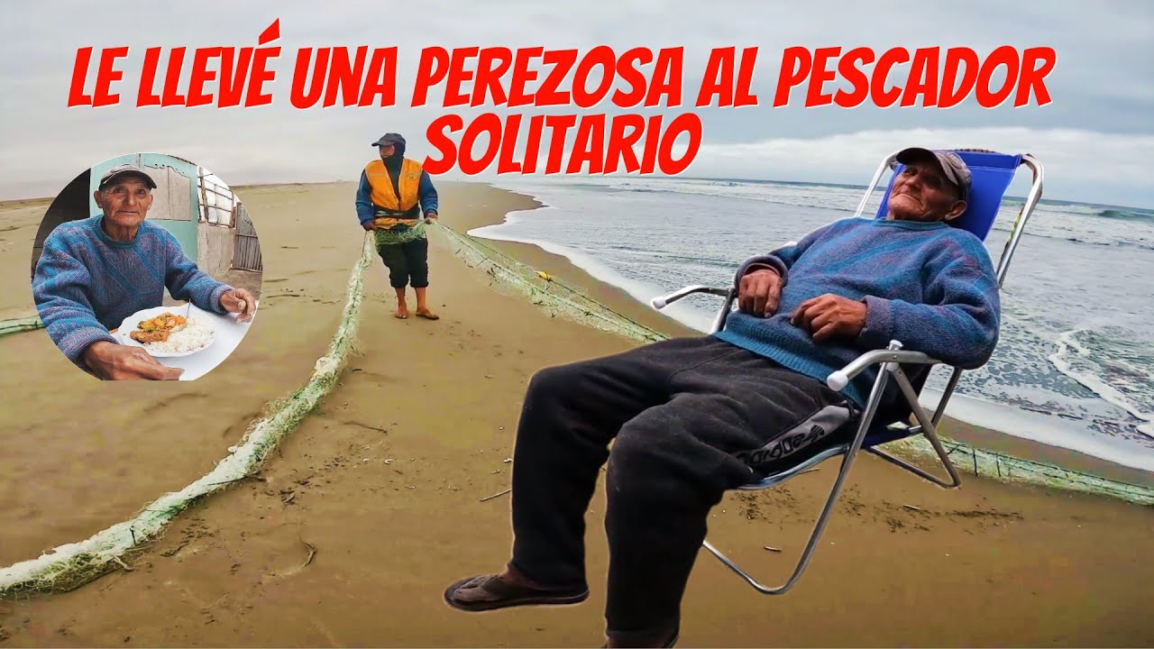 Le llevé una silla perezosa a DON VICTOR , el abuelito que vive SOLO frente al MAR