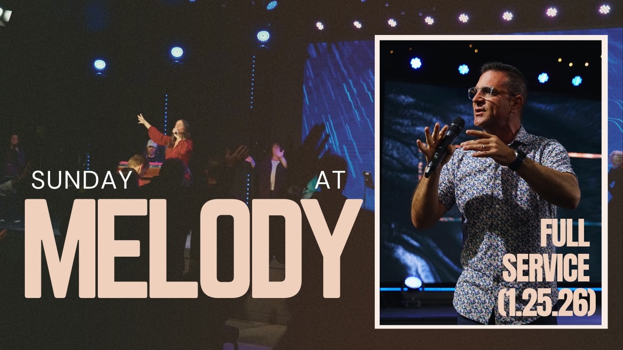 Melody Church Sunday AM Service 1.25.26