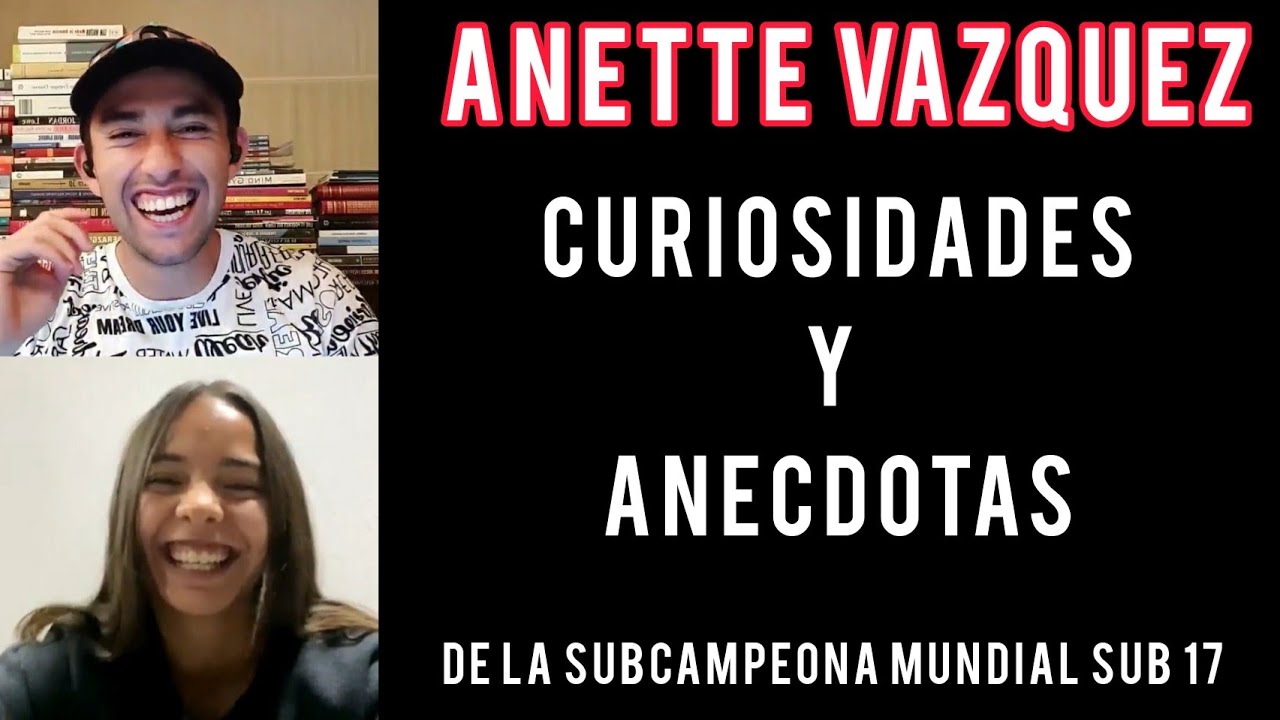 Anette Vazquez - curiosidades y anécdotas de la campeona mundial sub 17 y jugadora de Chivas femenil