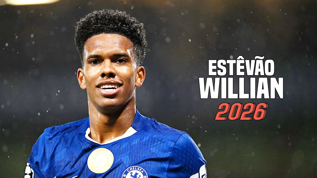 Estêvão Willian 2026 - Best Dribbling Skills, Goals & Assists