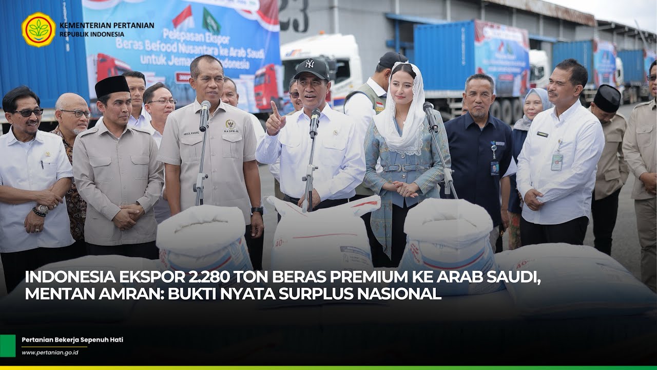 Indonesia Ekspor 2.280 Ton Beras Premium ke Arab Saudi, Mentan Amran: Bukti Nyata Surplus Nasional