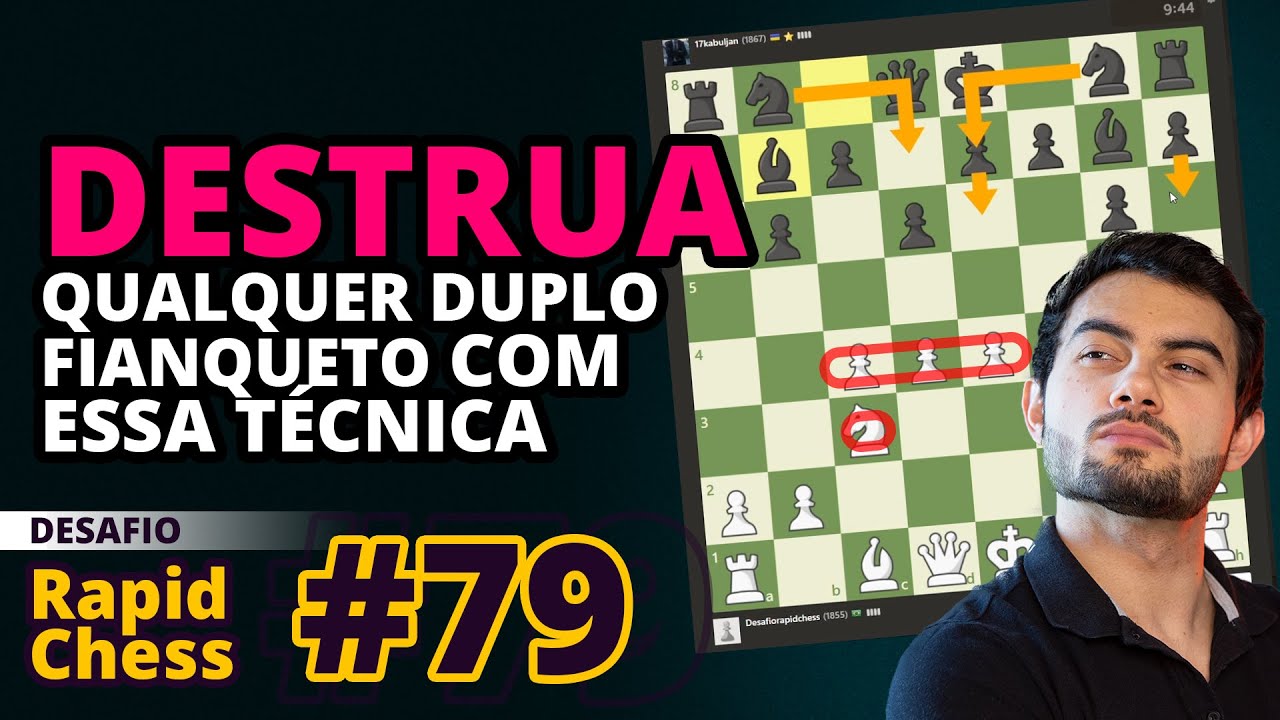 Destrua qualquer duplo fianqueto com essa técnica! - Desafio Rapidchess Ep#79