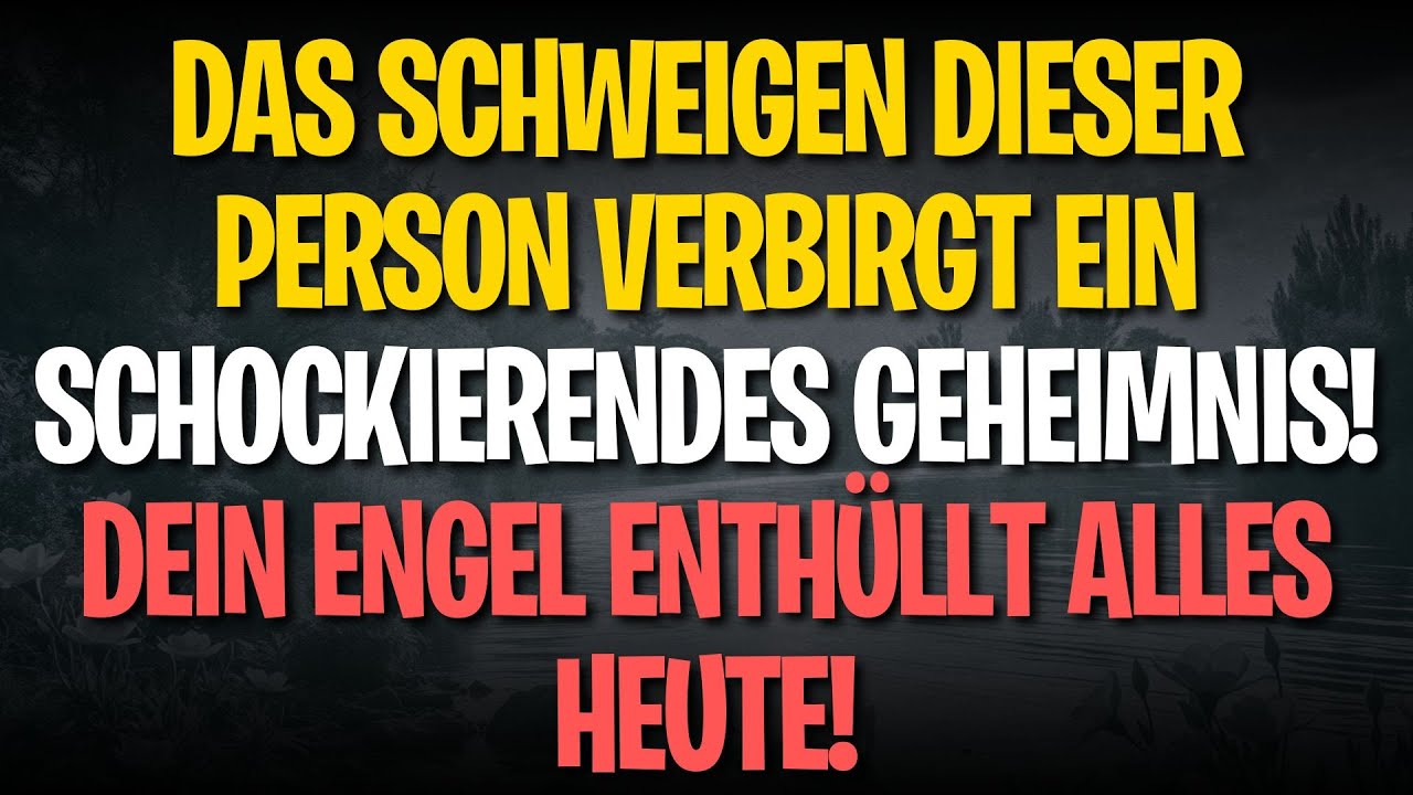 Das Schweigen dieser Person verbirgt ein schockierendes Geheimnis! Dein Engel enthüllt ALLES HEUTE!