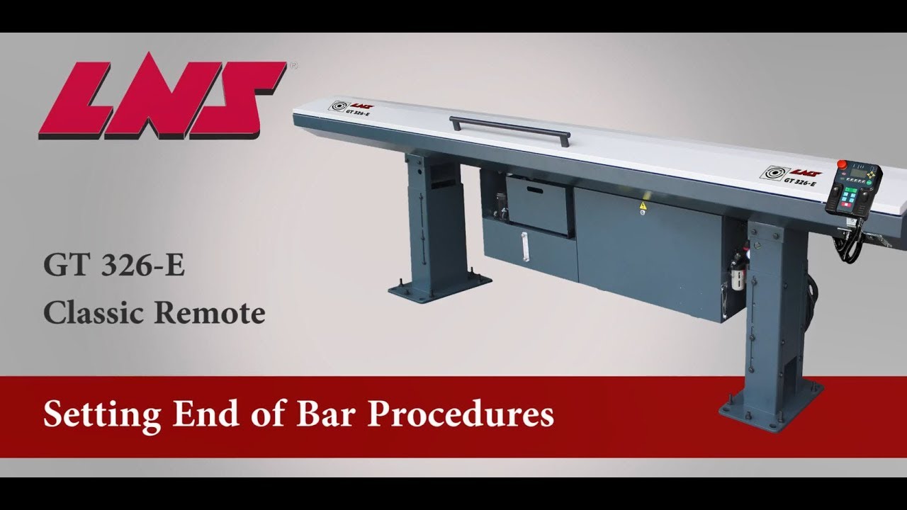 LNS GT 326-E Bar Feed - Setting End of Bar Procedure (Classic Remote)