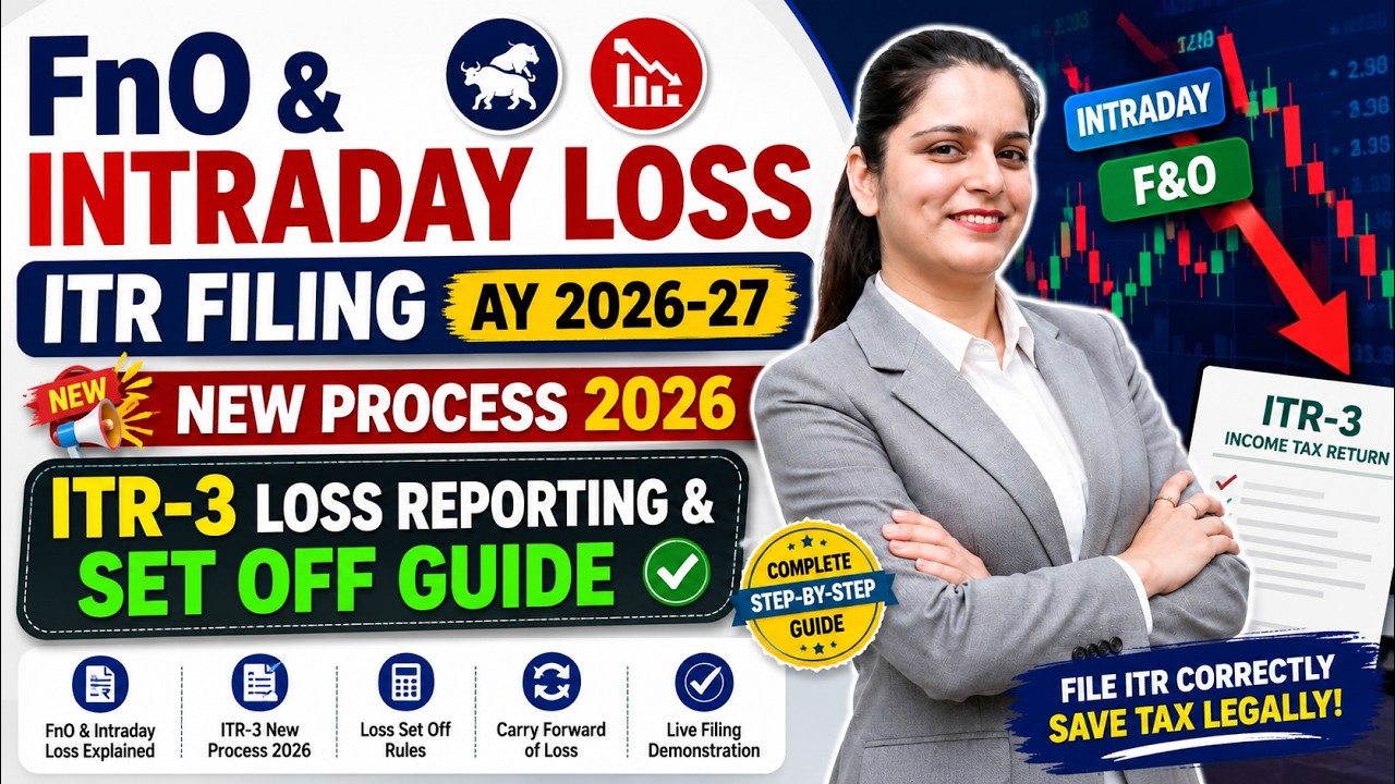 FnO & Intraday Loss ITR Filing AY 2026-27 | ITR-3 Loss Reporting, Set-Off & Carry Forward |