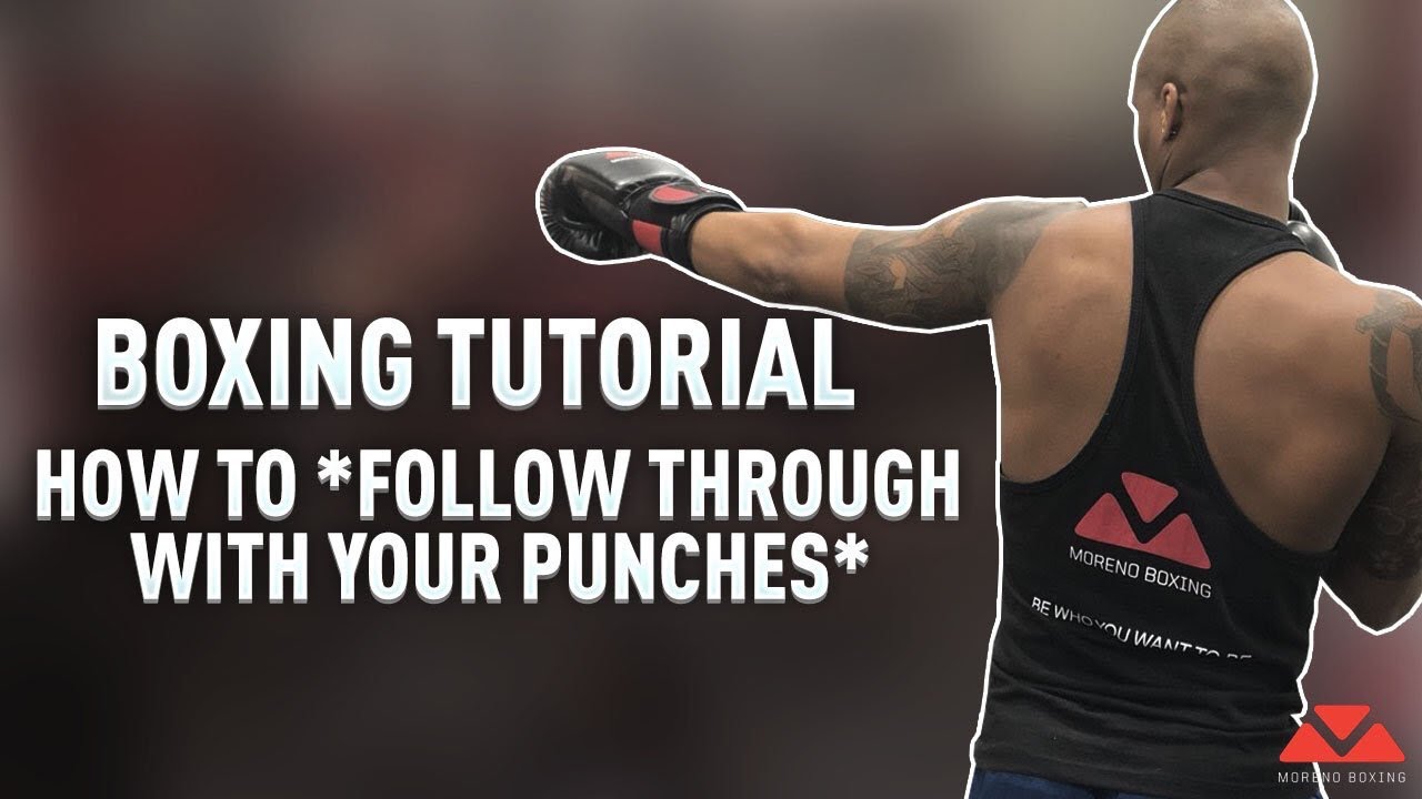 How To 'Follow Through' With Your  Punches