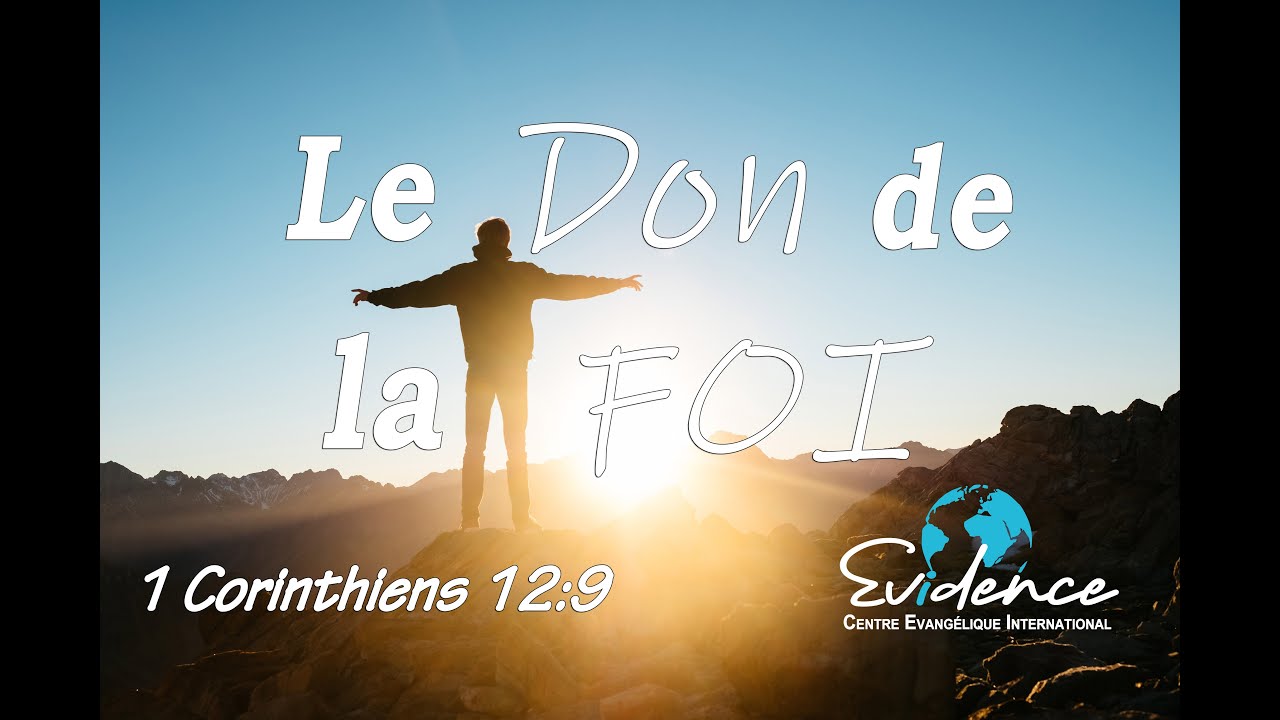 Le don de la Foi | 1 Corinthiens 12:9 | Culte 12/01/20