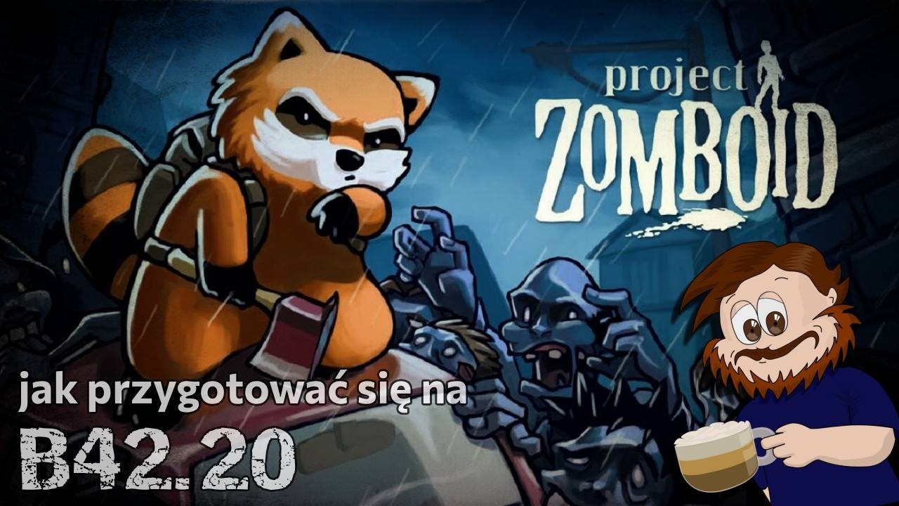 Project Zomboid - jak przygotować się na aktualizację do 42.20?