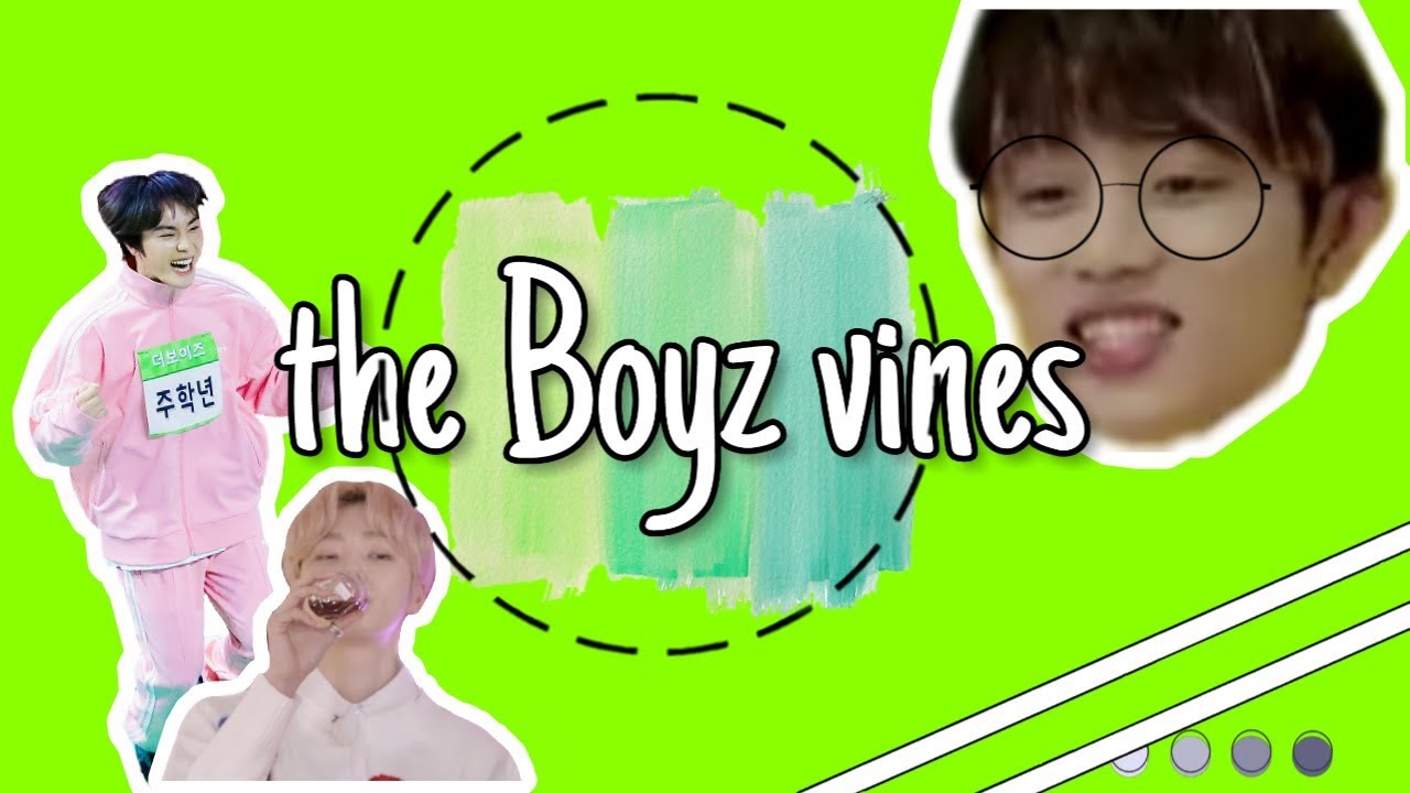 The Boyz vines for 15 minutes