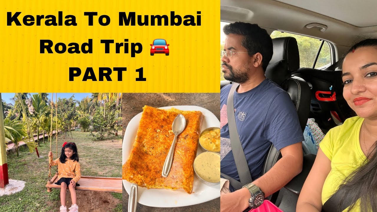 Kerala To Mumbai Road Trip PART 1 | Kerala To Mumbai Vlog | Road Condition, Toll, Food And Halt