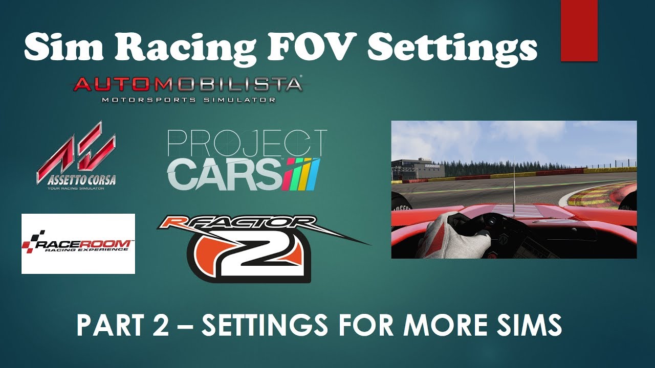Field of View (FOV) Settings for rFactor 2, Raceroom, AMS and Project CARS
