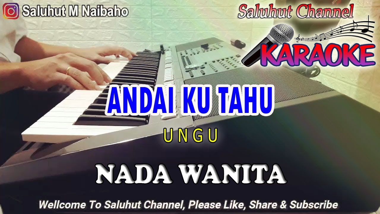 ANDAI KU TAHU ll KARAOKE ll UNGU ll NADA WANITA D=DO