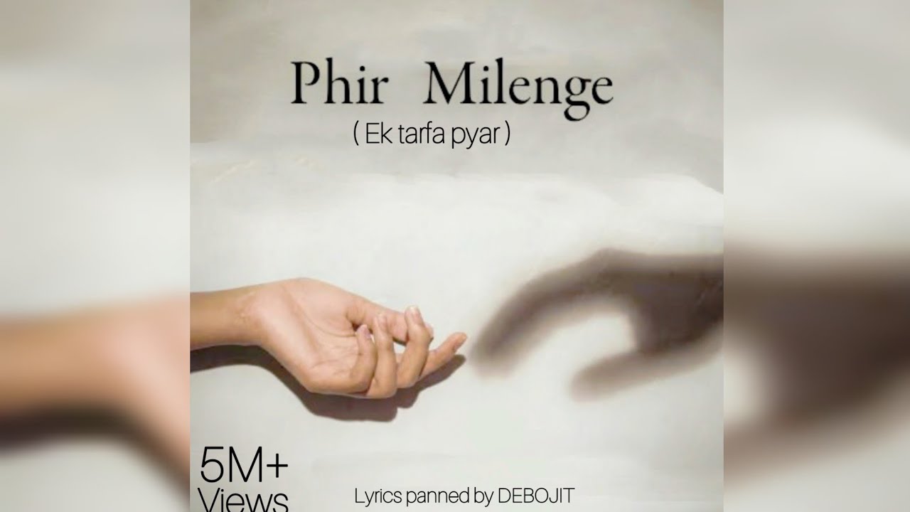 Phir Milenge -Official album song (Ek Tarfa Pyar)