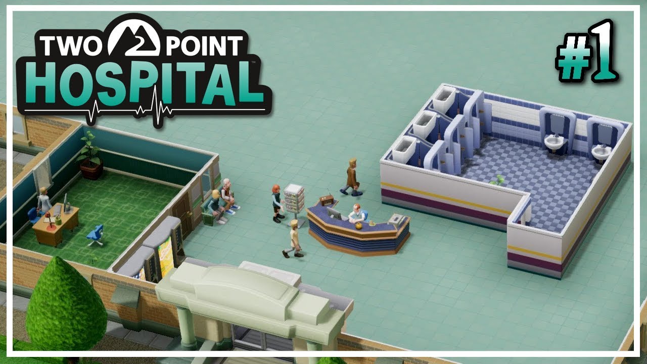 Our First Hospital! #1 - Two Point Hospital (Hogsport) - Let's Play