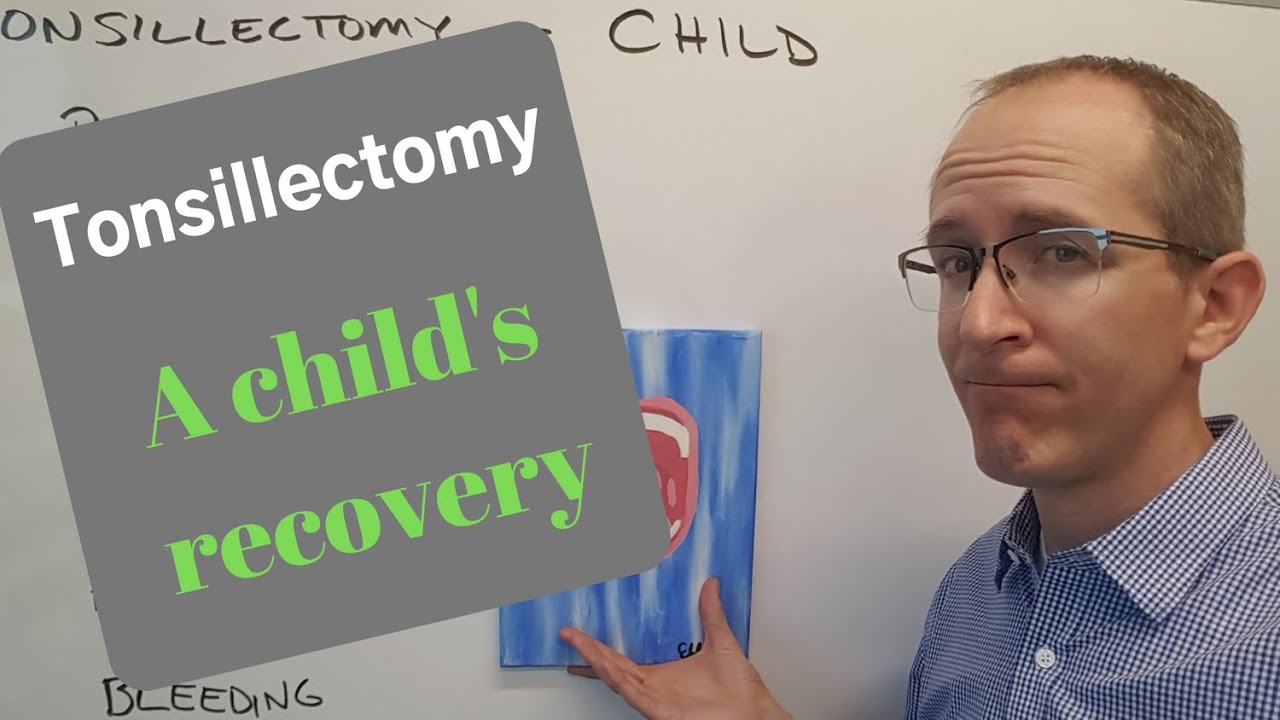 Tonsillectomy - Child Recovery