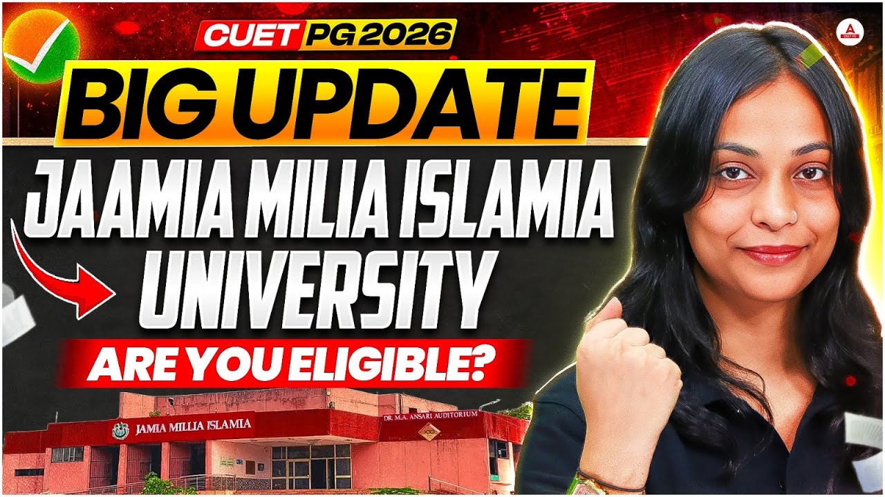 Big Update! Jamia Millia Islamia & CUET PG 2026 | Are You Eligible For Admission?