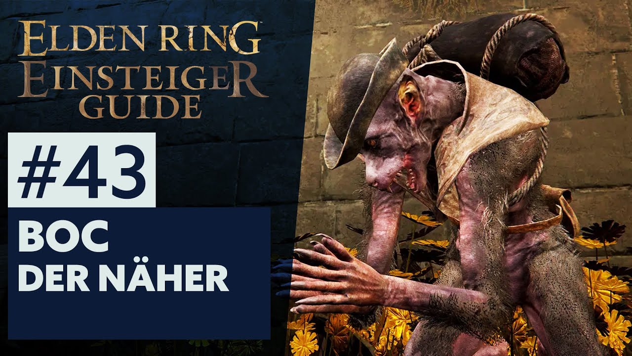 Elden Ring Einsteiger-Guide #43 | BOC, DER NÄHER