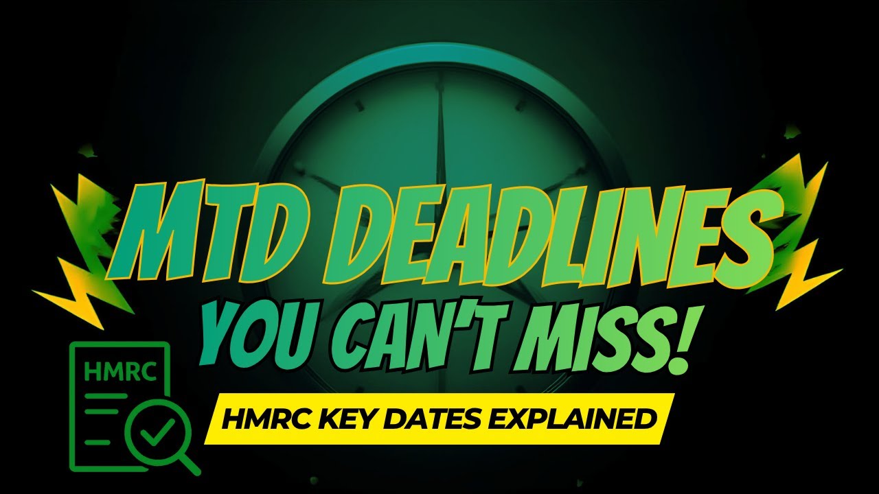 Making Tax Digital (MTD) Deadlines Explained | Key HMRC Dates You Must Know