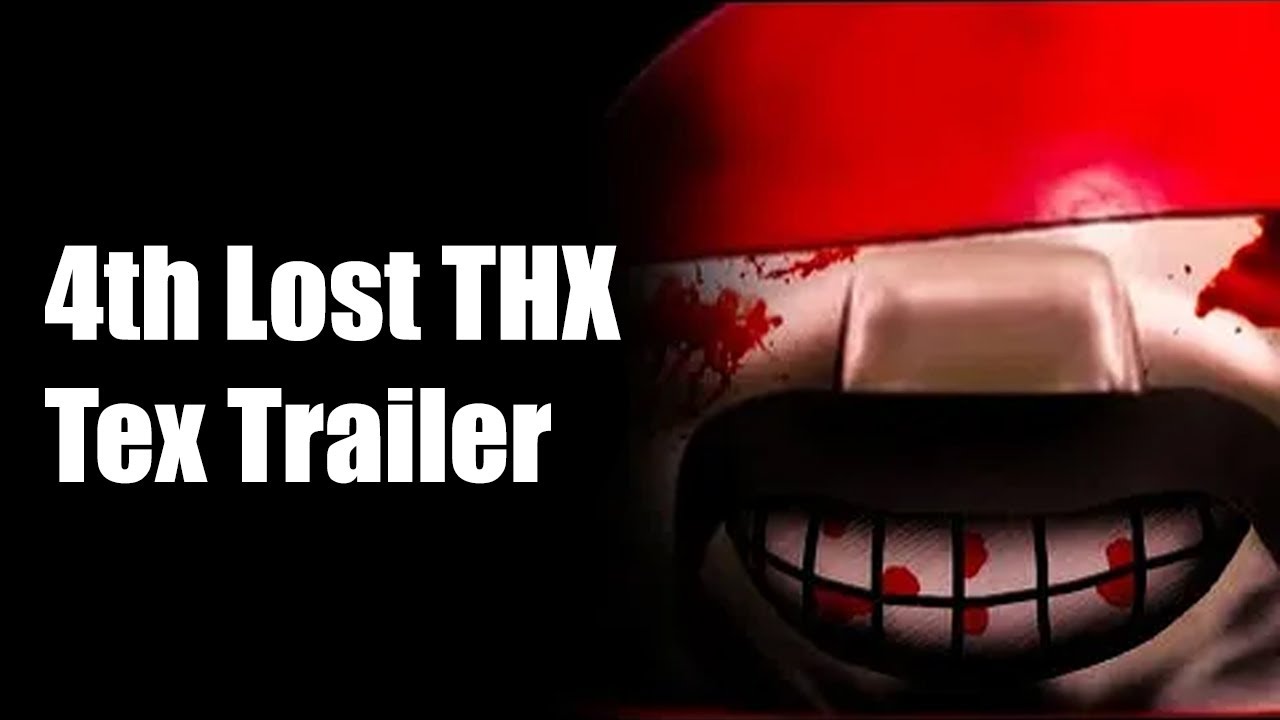 [CREEPYPASTA] 4th Lost THX Tex Trailer by: BrianisStillhere