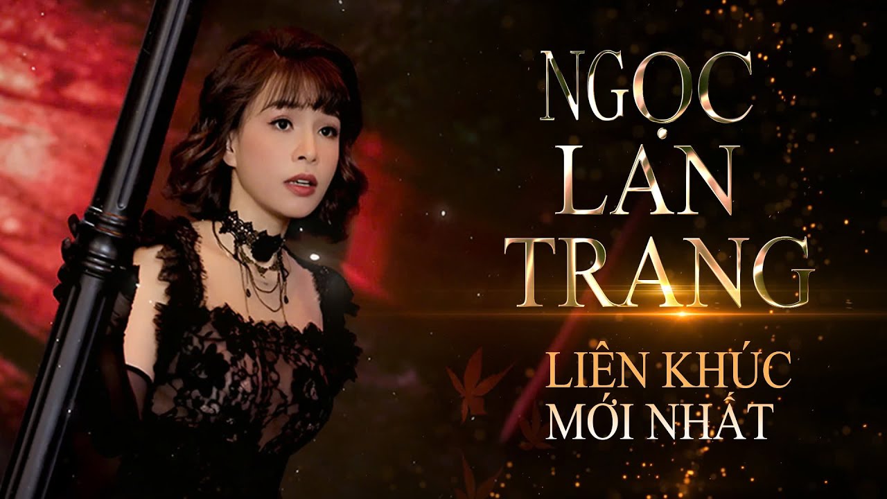 Nhạc Tuyển Những Ca Khúc Sôi Động Hay Nhất Của Ngọc Lan Trang  | MV SÂN KHẤU