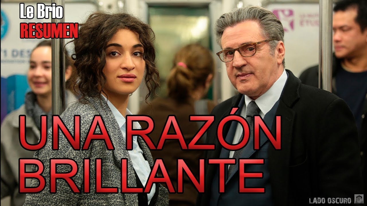 Una razón brillante (Le Brio) - Resumen -datos agregados - RECOMENDACIÓN