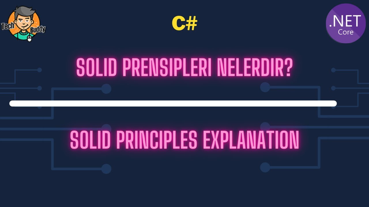 Solid Prensipleri Nelerdir | Solid Principles Explanation