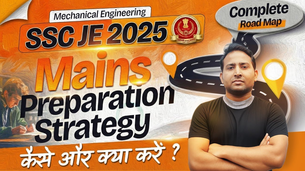 SSC JE 2025 Mains Preparation Strategy | Mechanical Engineering | Complete Roadmap & Study Plan