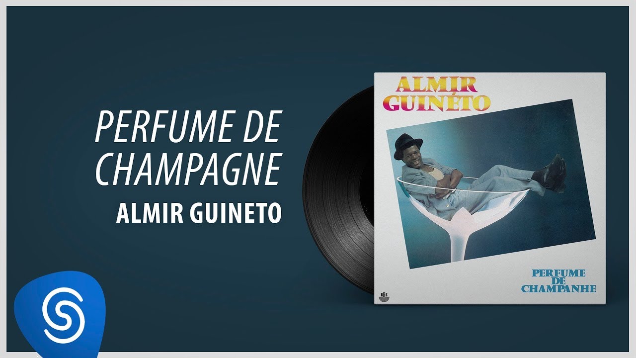 Almir Guineto - Perfume de Champagne (&Aacute;lbum: Perfume de Champagne)