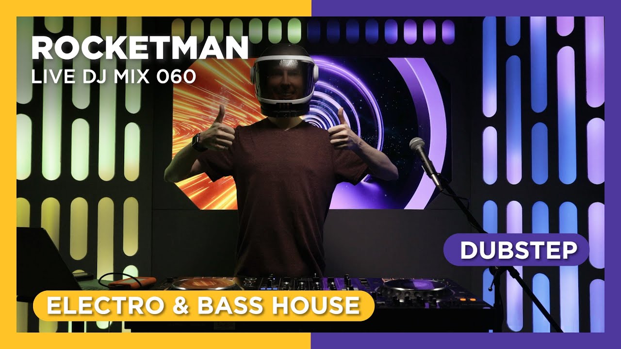 ROCKETMAN - Live DJ Mix 060 (Electro & Bass House + Dubstep) from the Spaceship