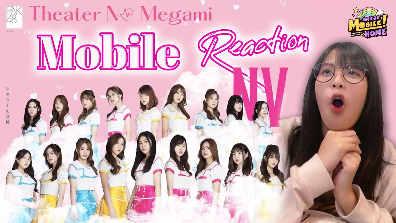 Mobile BNK48 Reaction Theater no Megami Team NV  | iAM48 Live 17-08-2020