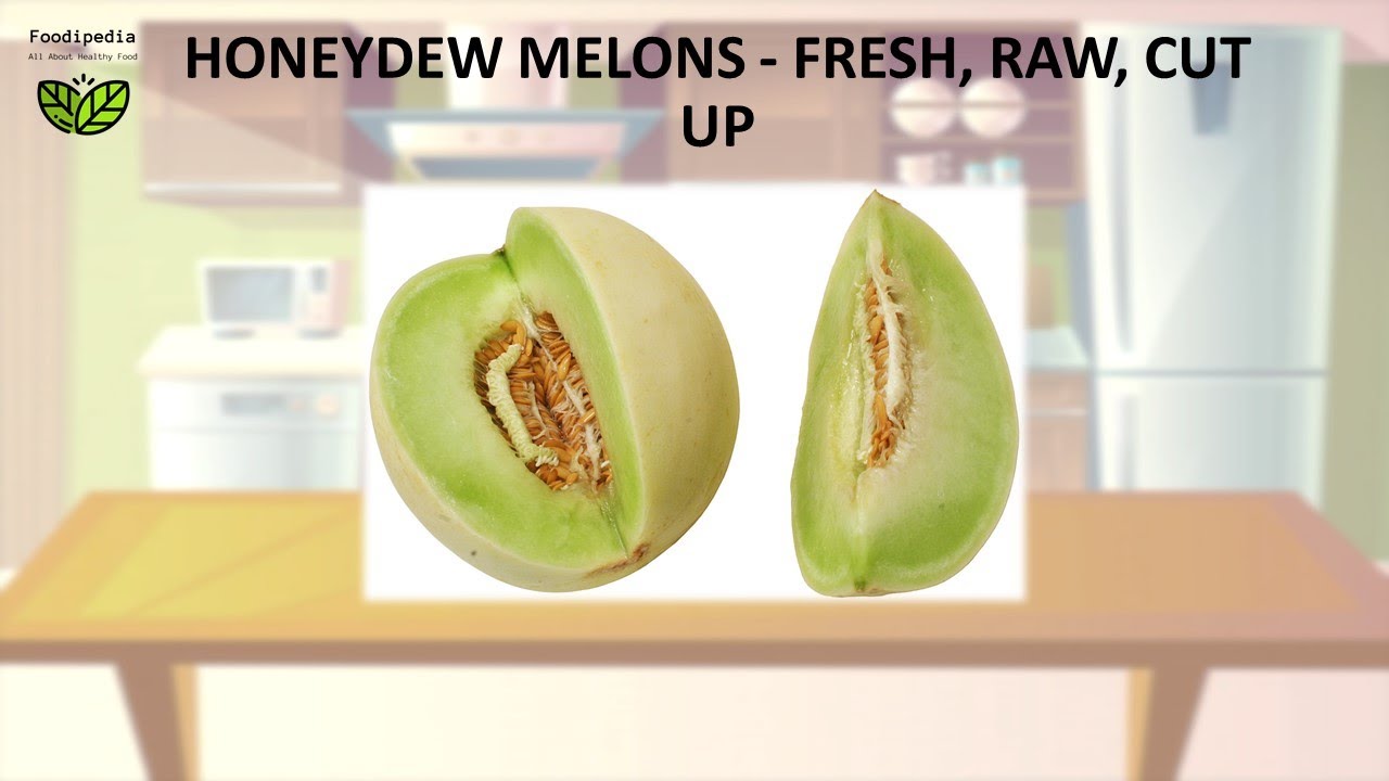 HONEYDEW MELONS - FRESH, RAW, CUT UP. FOOD STORAGE - HOW LONG CAN YOU KEEP.