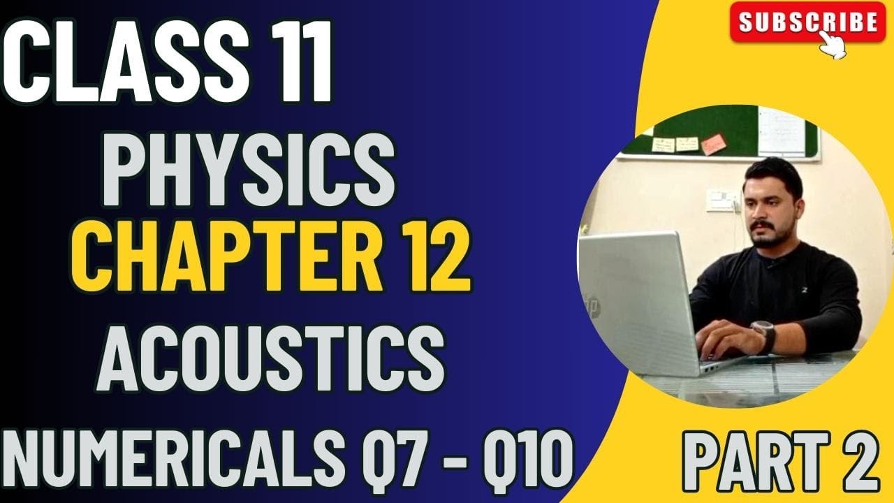 First year physics Sindh board Chapter 12 Acoustics Numericals Part 2 Q7-Q10