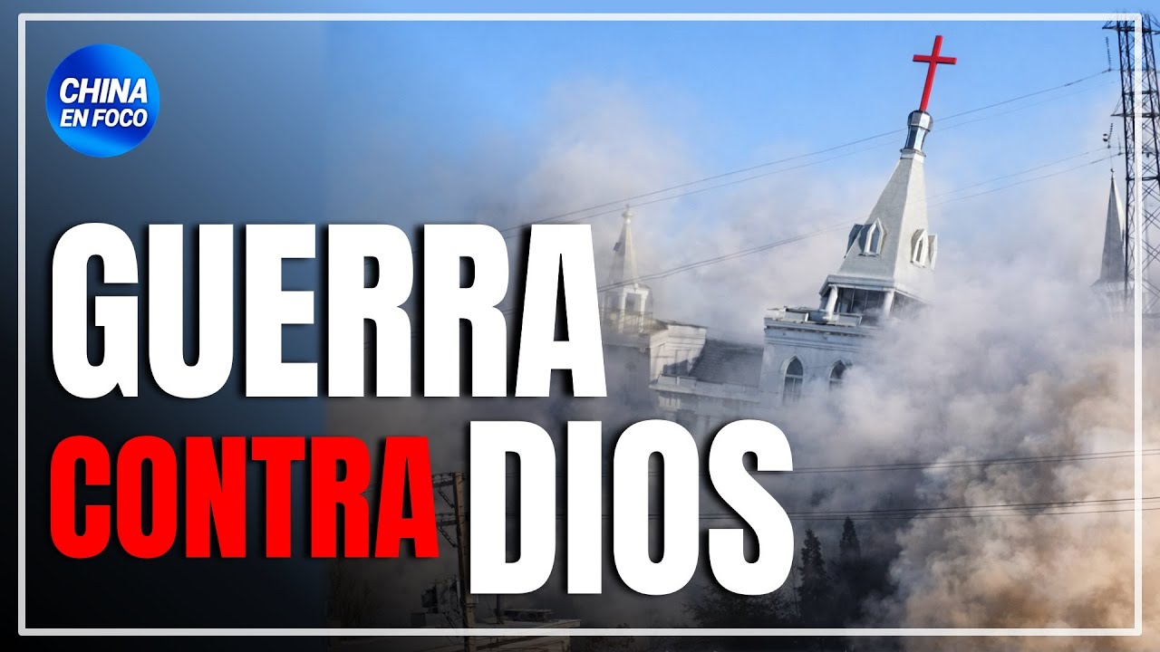 China pone a DIOS bajo vigilancia: Testimonios y denuncias revelan lo que ocurre