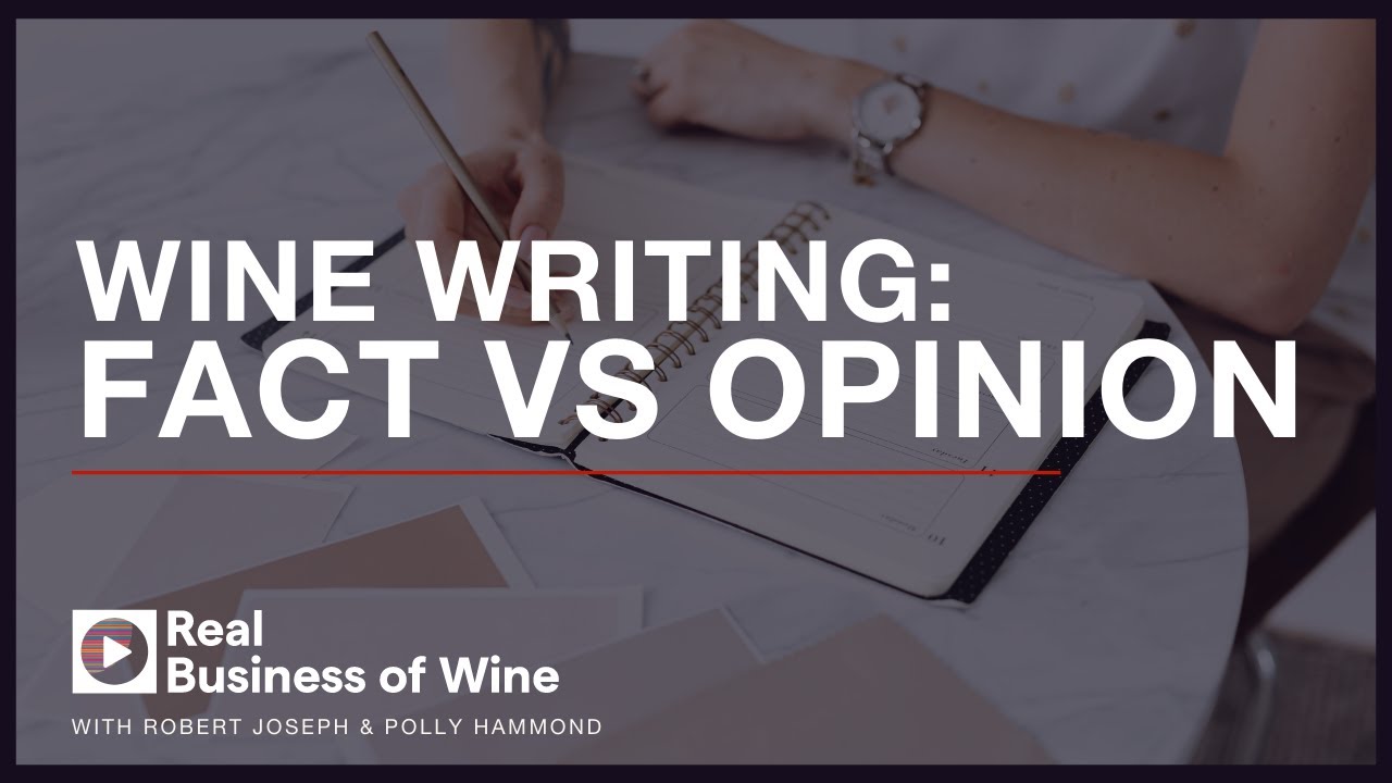 Wine Writing: Fact vs Opinion