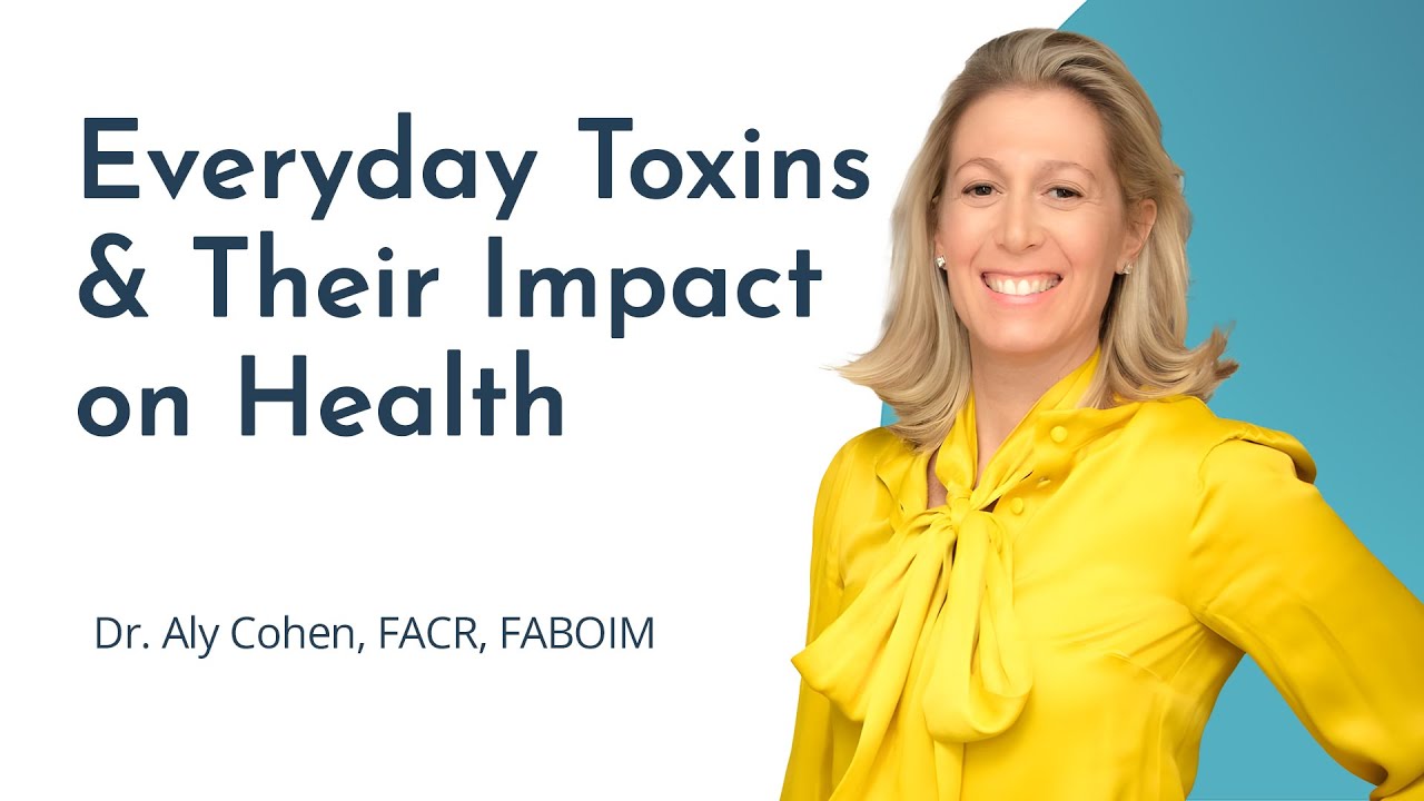 Everyday Toxins & Their Impact on Health
