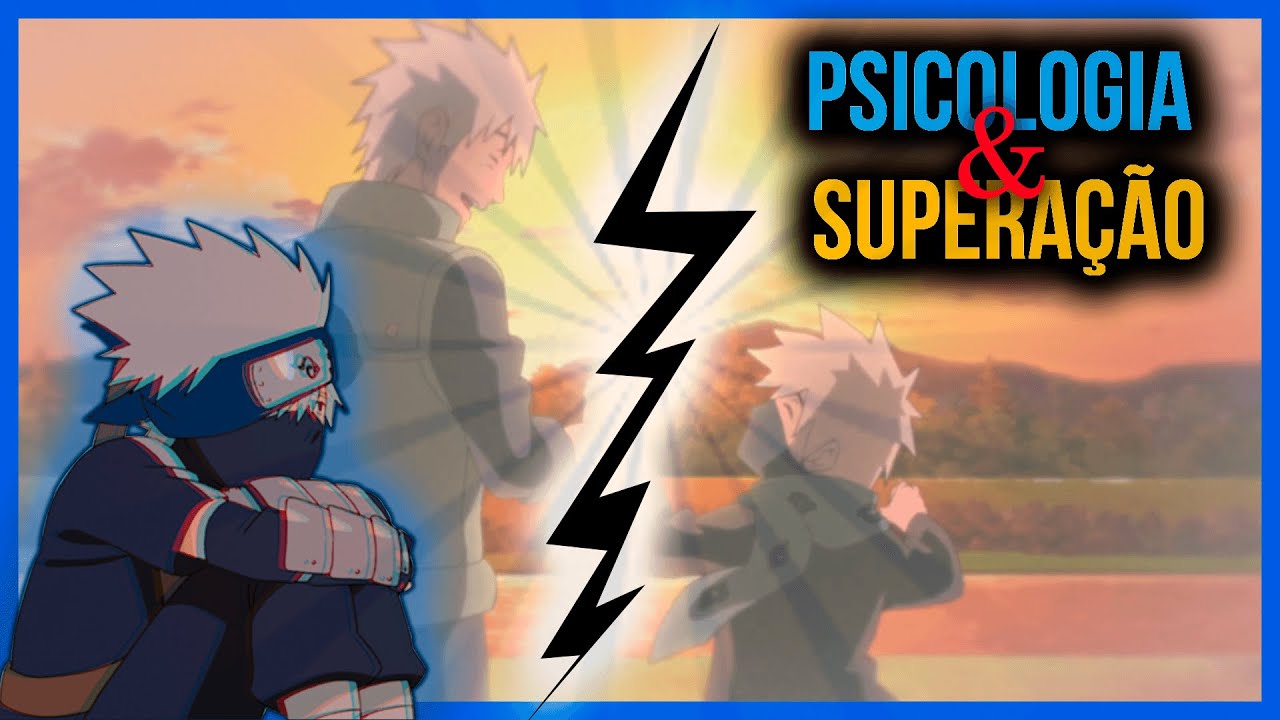 Eles superaram a depressão | Naruto | Análise psicológica