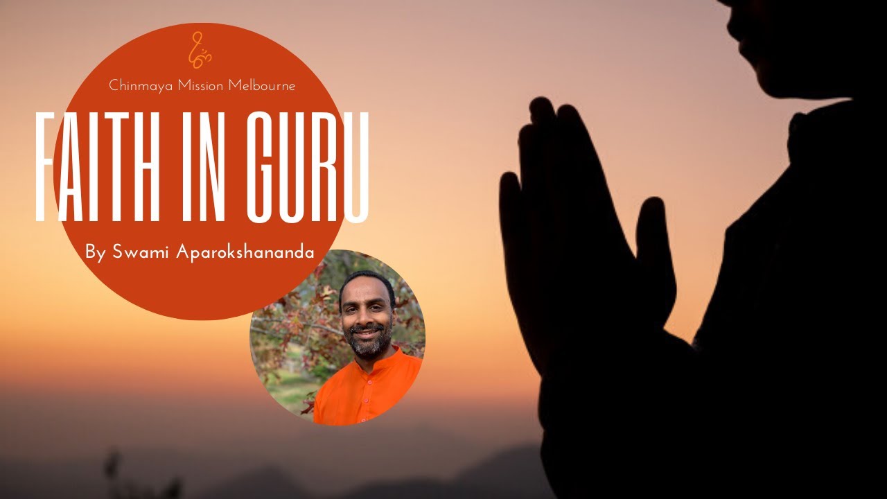 Faith in Guru - By Swami Aparokshananda