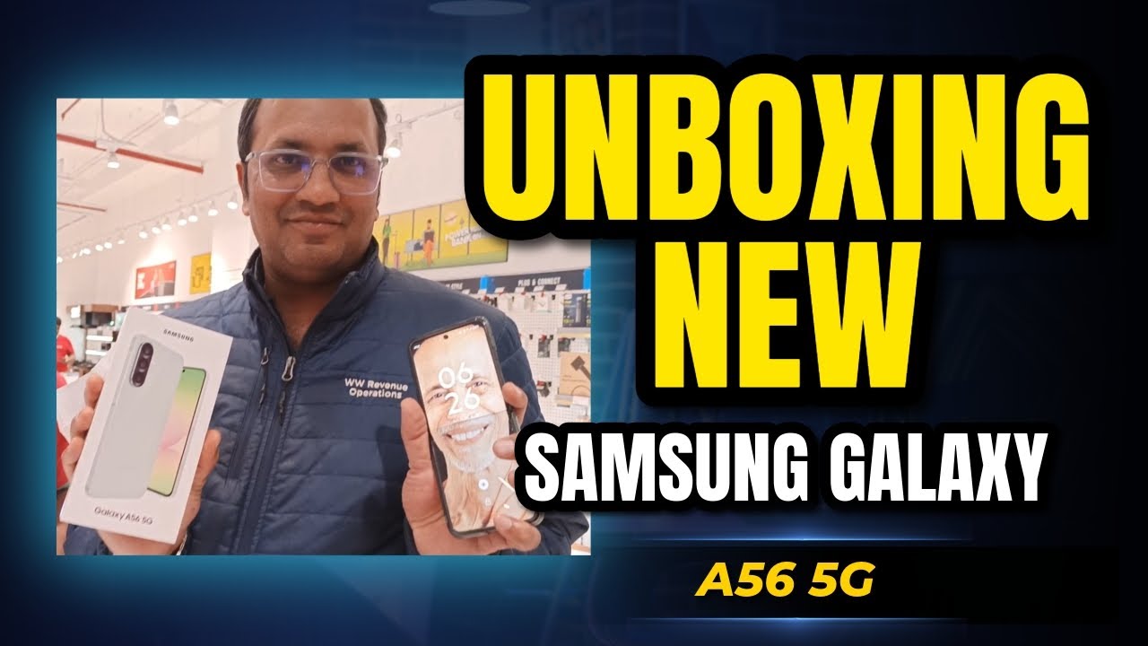 Samsung Galaxy A56 Unboxing ! New Design l Unboxing Video l AnsyEeshan FunWorld