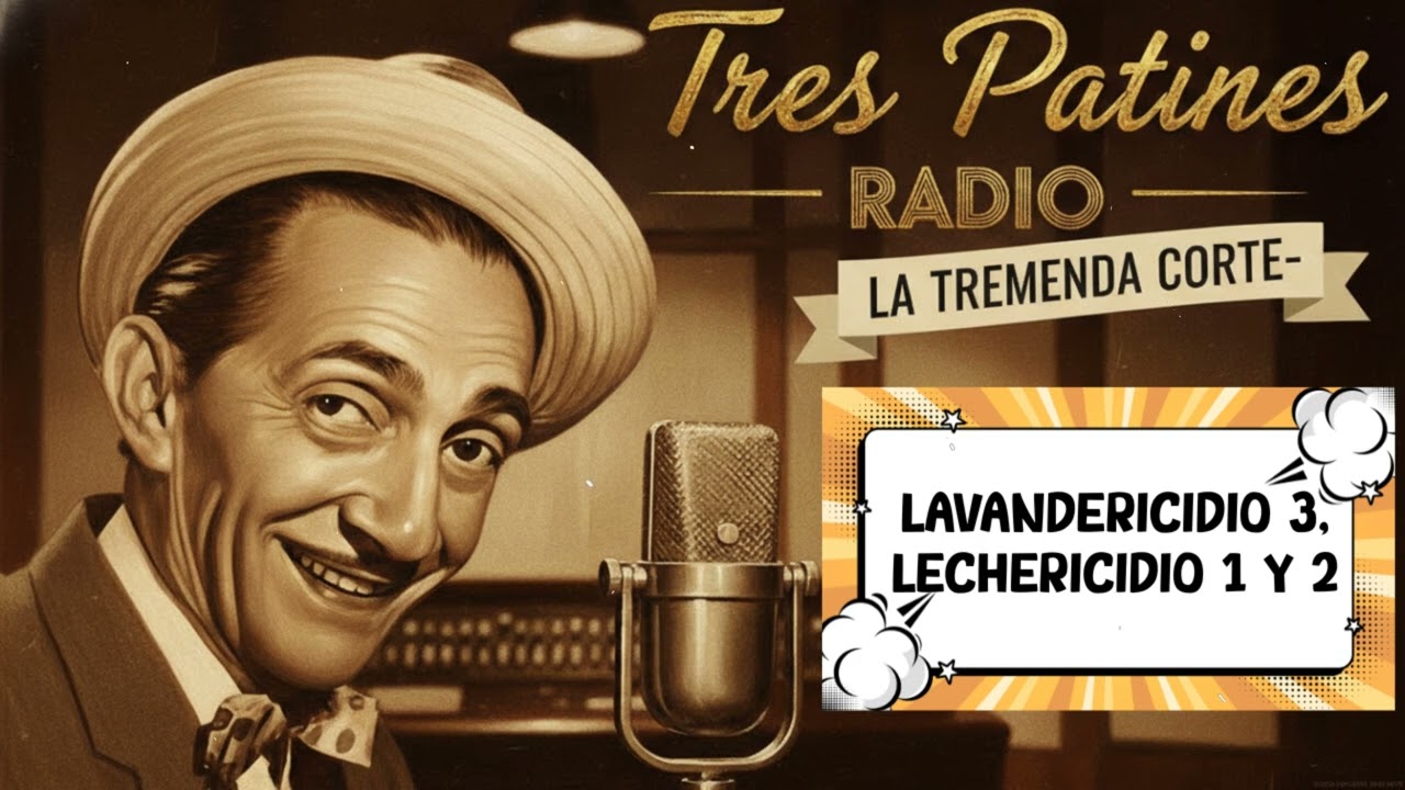 LA TREMENDA CORTE Y TRES PATINES(RADIO)- LAVANDERICIDIO 3, LECHERICIDIO 1 Y 2#latremendacorte2026