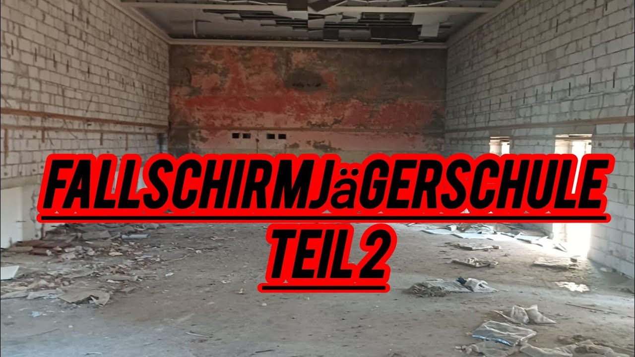 Lost Places Ehemalige Fallschirmjägerschule der Wehrmacht Teil 2