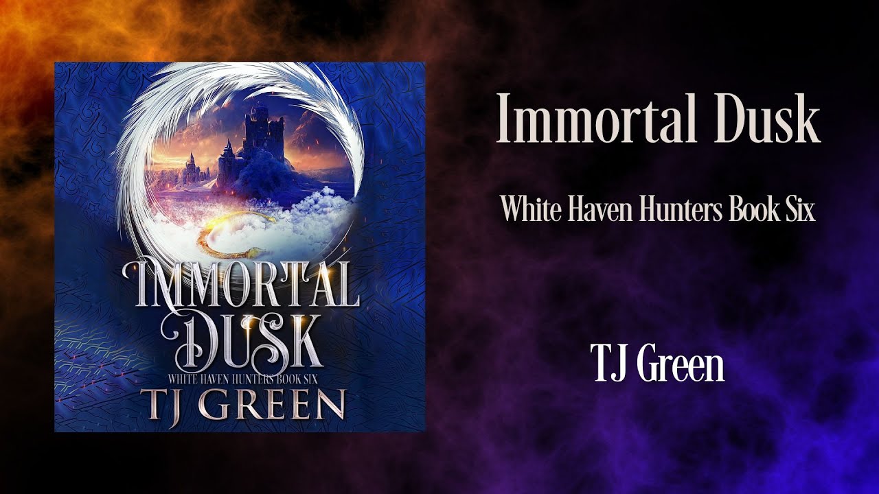 Immortal Dusk: White Haven Hunters Book 6 Full Length Audiobook